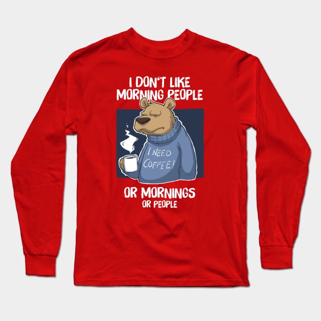 Morning Coffee Bear Grumpy v1 Long Sleeve T-Shirt by MBGraphiX